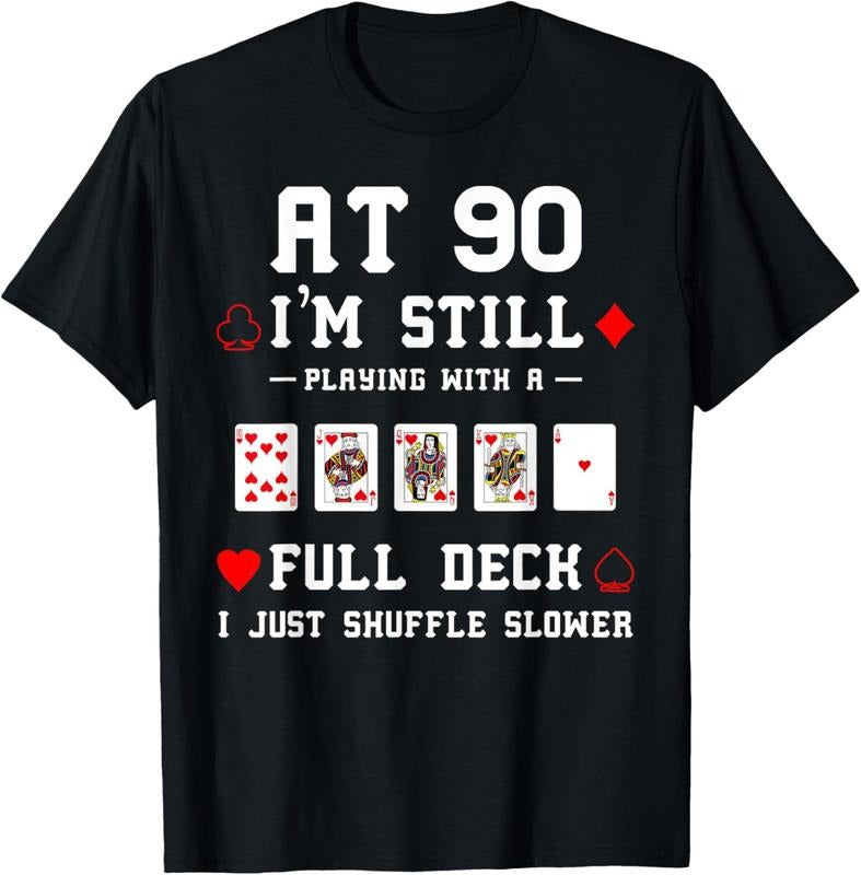 100% Cotton Funny 90th Birthday Gift 90 Year Old Cards T-Shirt T-Shirt Hoodie Sweatshirt | PrintMintTees.com