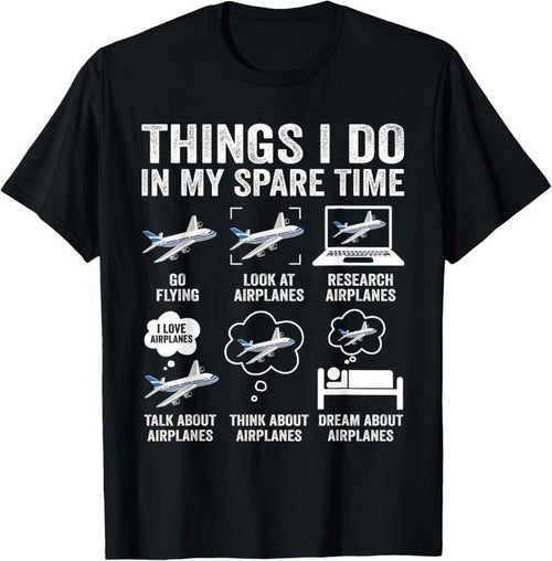 100% Cotton Funny Airplanes Lover Things I Do In My Spare Time Airplane T-Shirt Hoodie, Sweatshirt | PrintMintTees.com
