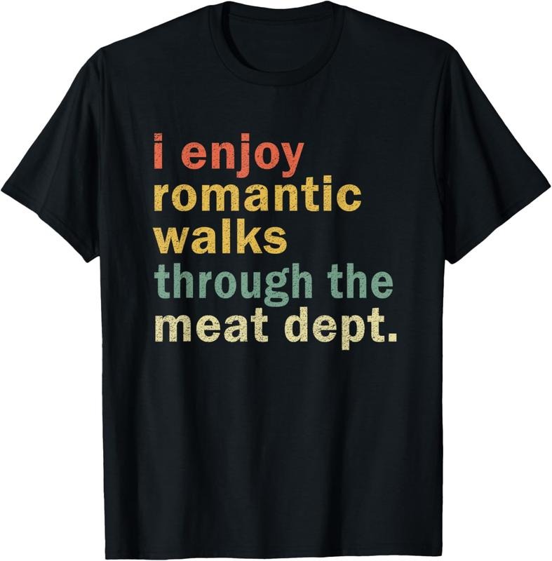 100% Cotton Funny BBQ Shirt Romantic Walks Meat Dept Meat Smoking T-Shirts, Hoodie, Sweatshirt