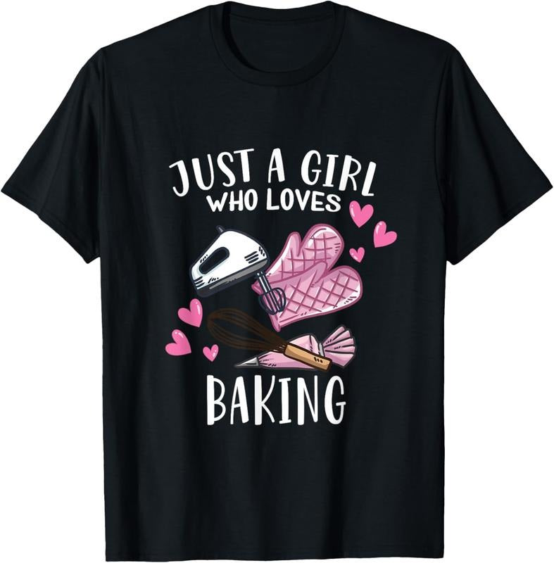 100% Cotton Funny Bake Baking Lover Just A Girl Who Loves Baking T-Shirt Hoodie Sweatshirt | PrintMintTees.com