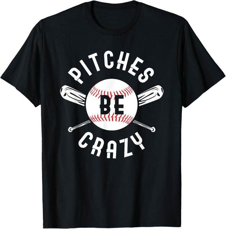 100% Cotton Funny Baseball Bat Pitches Be Crazy T-Shirt Hoodie, Sweatshirt | PrintMintTees.com