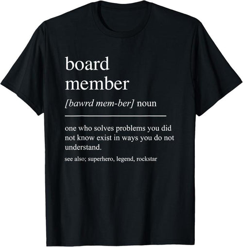 100% Cotton Funny Board Member Definition Retirement PTA HOA Condo T-Shirt Hoodie Sweatshirt | PrintMintTees.com