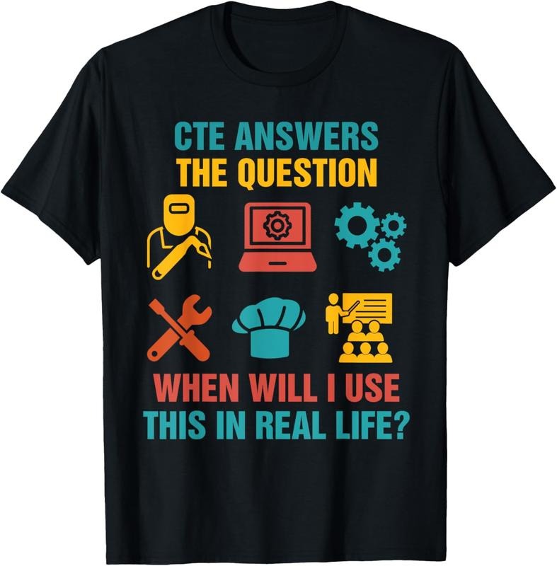 100% Cotton Funny CTE Teacher CTE Crew When Will I Use This In Real Life T-Shirt Hoodie, Sweatshirt | PrintMintTees.com
