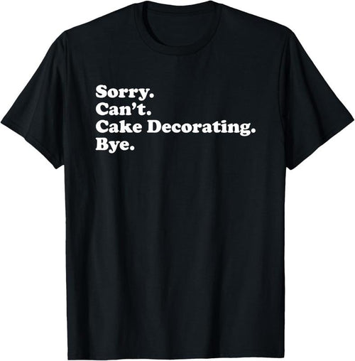 100% Cotton Funny Cake Decorating Cake Decorator Gift For Men or Women T-Shirt Hoodie Sweatshirt | PrintMintTees.com