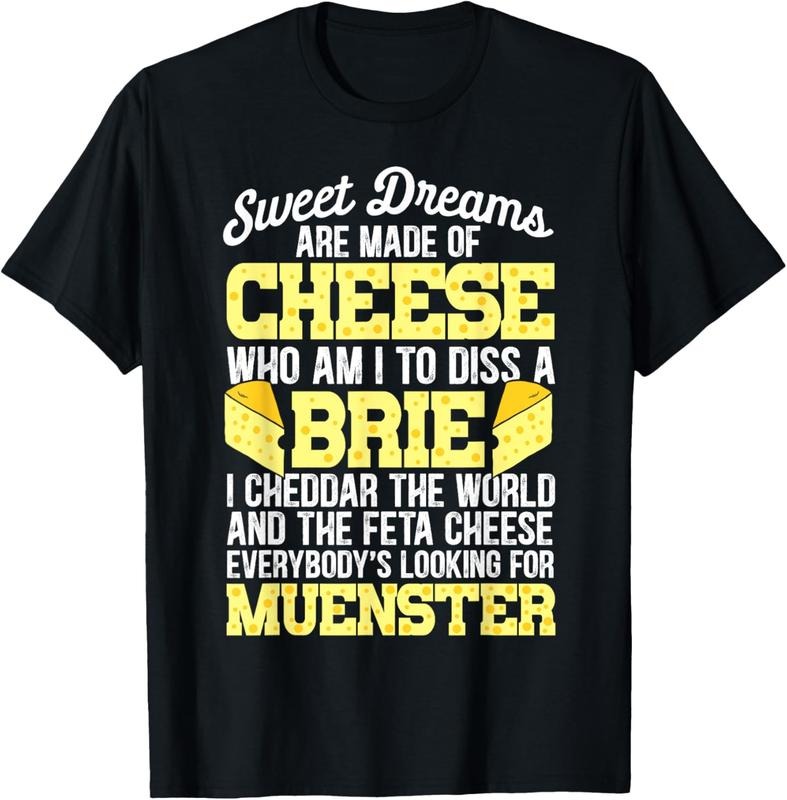 100% Cotton Funny Cheese Food Lover Sweet Dreams Are Made Of Cheese T-Shirt Hoodie Sweatshirt | PrintMintTees.com