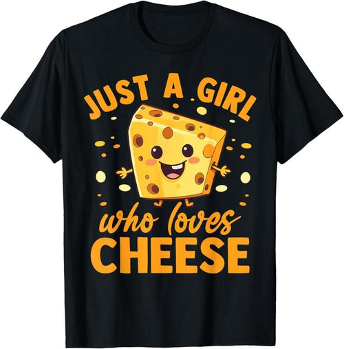 100% Cotton Funny Cheese Lover Girls Women Just A Girl Who Loves Cheese T-Shirt Hoodie Sweatshirt | PrintMintTees.com