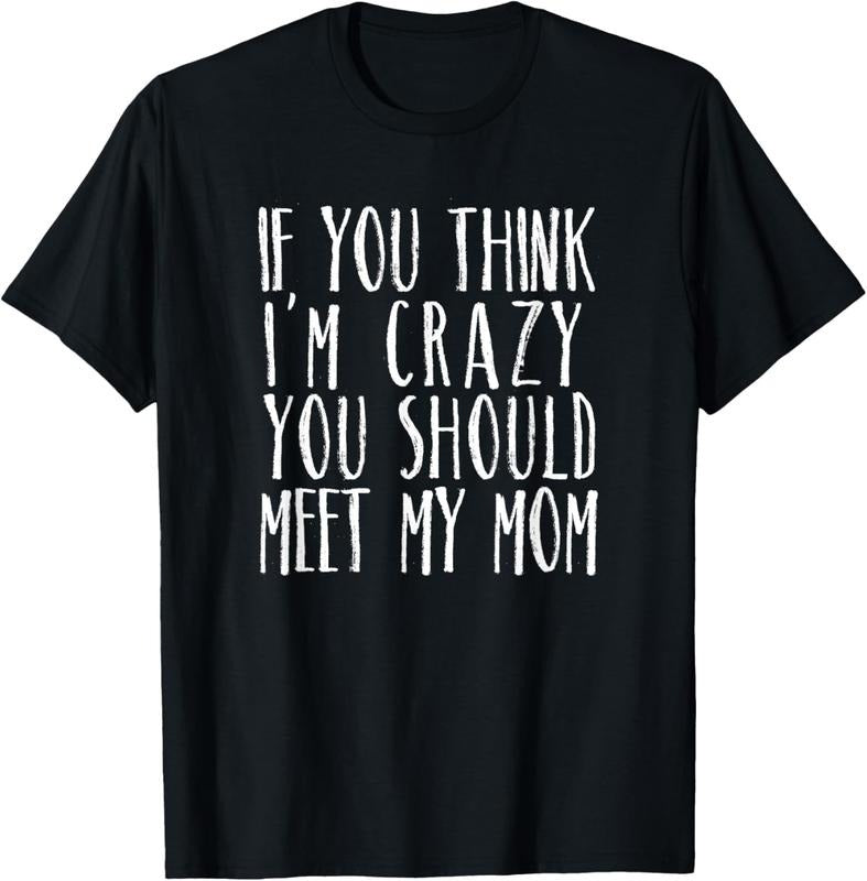 100% Cotton Funny Crazy Family Mom Sarcastic T-Shirt Hoodie Sweatshirt | PrintMintTees.com