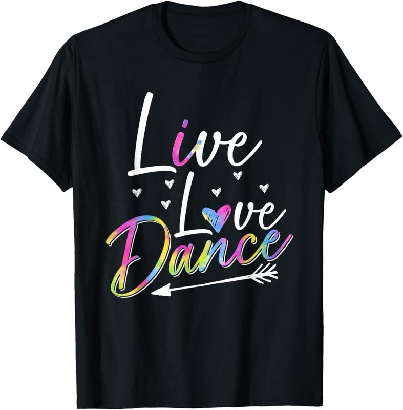 100% Cotton Funny Dancer Dancing Womens Girls Live Love Dance Girls T-Shirt Hoodie, Sweatshirt | PrintMintTees.com