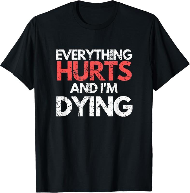 100% Cotton Funny Everything Hurts I'm Dying Fitness Workout Gym Women T-Shirt Hoodie, Sweatshirt | PrintMintTees.com