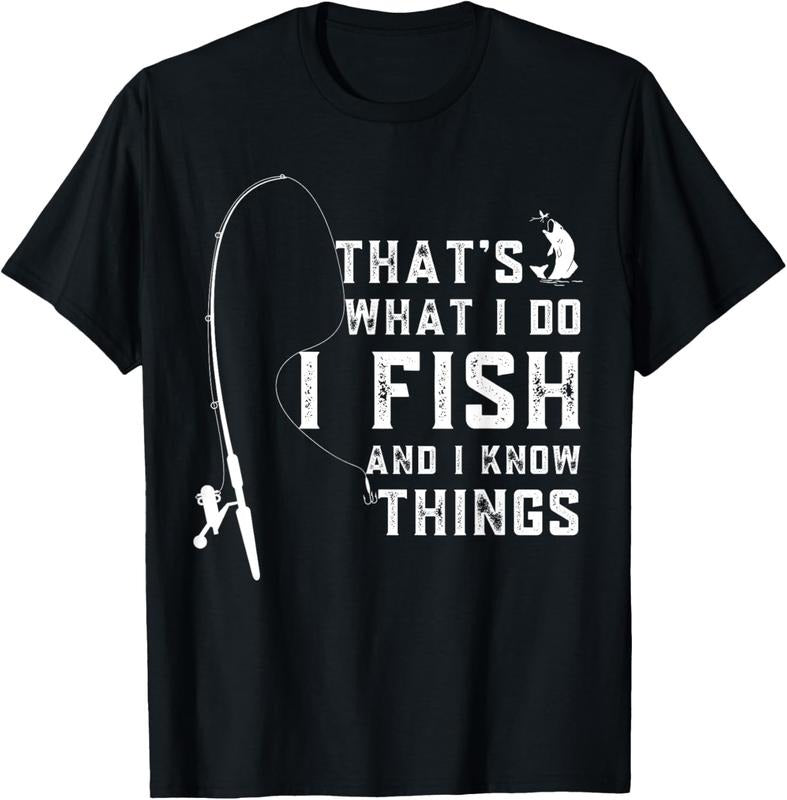 100% Cotton Funny Fish Quote, That's What I Do I Fish And I Know Things T-Shirt Hoodie Sweatshirt | PrintMintTees.com