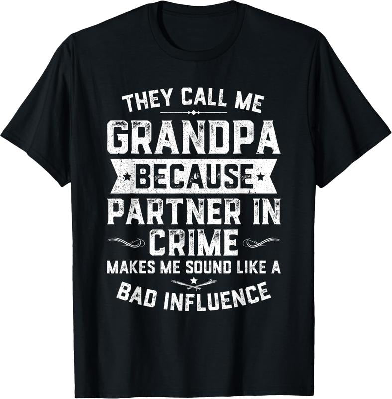 100% Cotton Funny Gift They Call Me Grandpa Because Partner In Crime T-Shirt Hoodie Sweatshirt | PrintMintTees.com