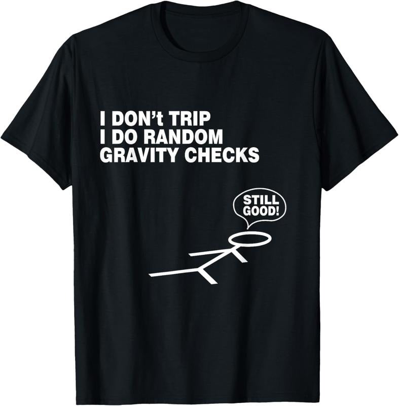 100% Cotton Funny I don't-trip, i do random gravity checks Tees T-Shirt Hoodie Sweatshirt | PrintMintTees.com