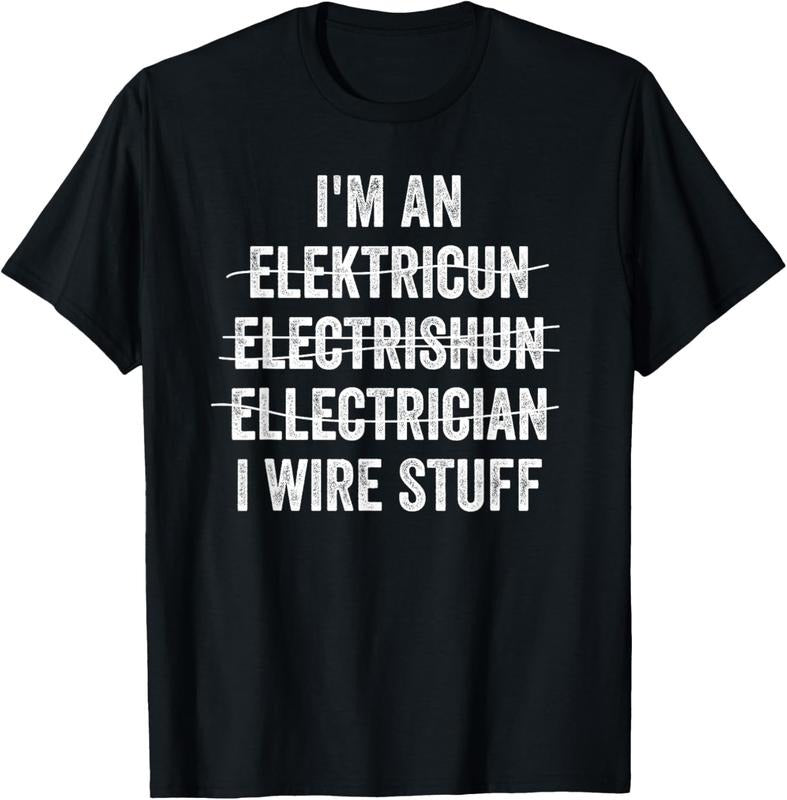 100% Cotton Funny I'M Electrician I Wire Stuff Electrical Engineer T-Shirts, Hoodie, Sweatshirt