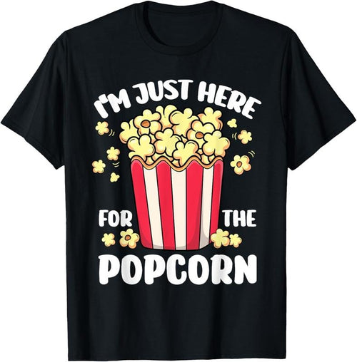 100% Cotton Funny I'm Just Here for the Popcorn Circus Movie Theater T-Shirt Hoodie Sweatshirt | PrintMintTees.com