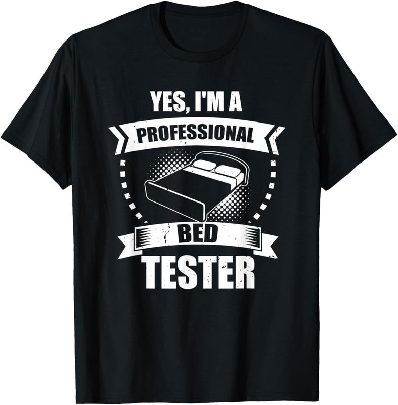 100% Cotton Funny I'm a Professional Mattress Bed Tester Enthusiasts T-Shirt Hoodie Sweatshirt | PrintMintTees.com