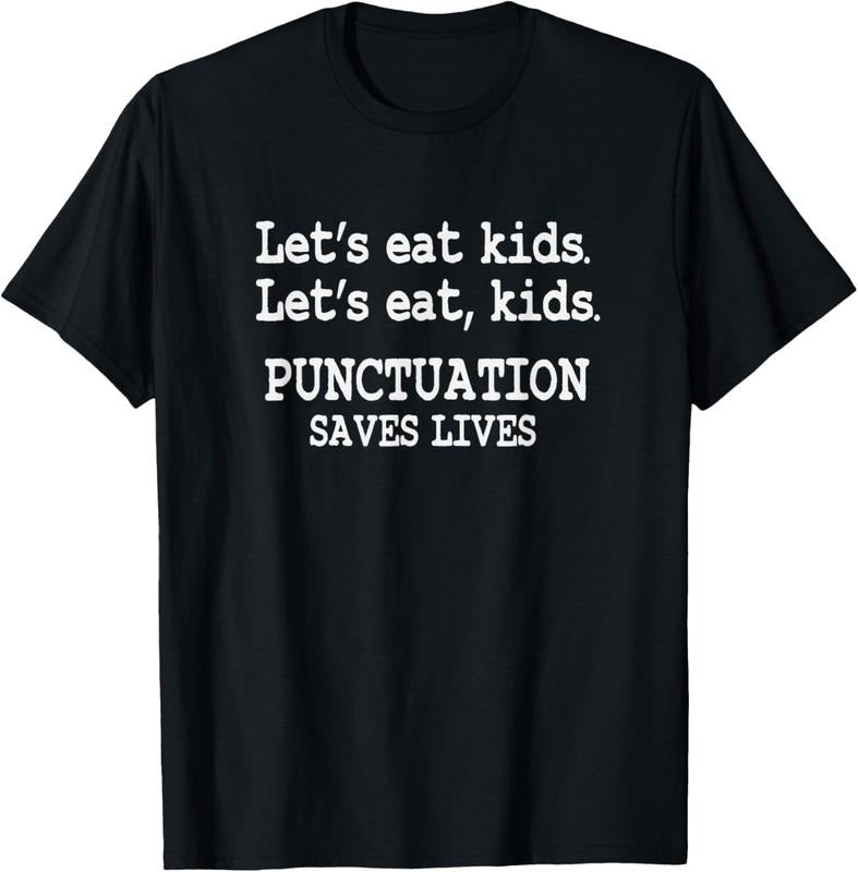 100% Cotton Funny Let's Eat  Punctuation Saves Lives Teacher T-Shirt Hoodie Sweatshirt | PrintMintTees.com