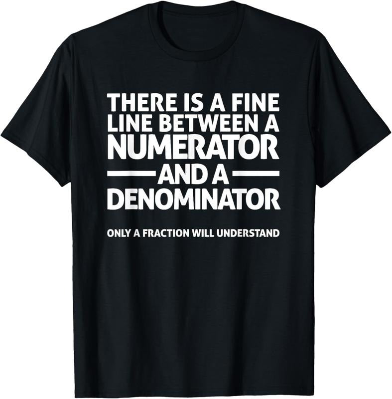 100% Cotton Funny Math T Shirt FINE LINE NUMERATOR DENOMINATOR T-Shirt Hoodie, Sweatshirt | PrintMintTees.com