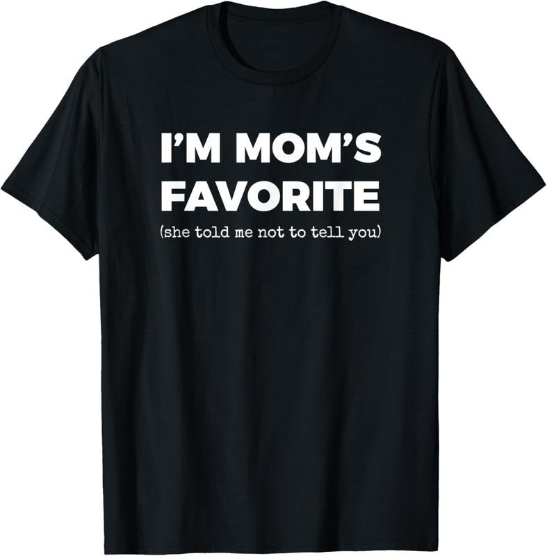 100% Cotton Funny Moms Favorite Son Daughter I'm Mom's Favorite T-Shirt Hoodie Sweatshirt | PrintMintTees.com