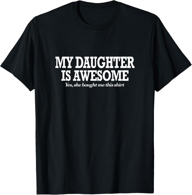 100% Cotton Funny My Daughter Is Awesome Shirt Yes She Bought Me This T-Shirts, Hoodie, Sweatshirt
