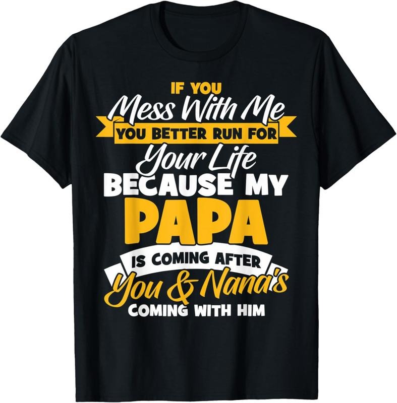 100% Cotton Funny Papa And Nana If You Mess With Me My Papa T-Shirt Hoodie, Sweatshirt | PrintMintTees.com