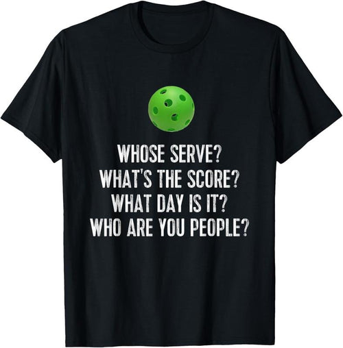 100% Cotton Funny Pickleball Shirt Whose Serve League Pickleball Team T-Shirt Hoodie Sweatshirt | PrintMintTees.com