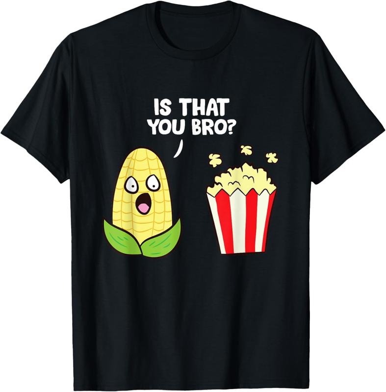 100% Cotton Funny Popcorn Pun Is That You Bro? Love Popcorn Shirt Hoodie Sweatshirt