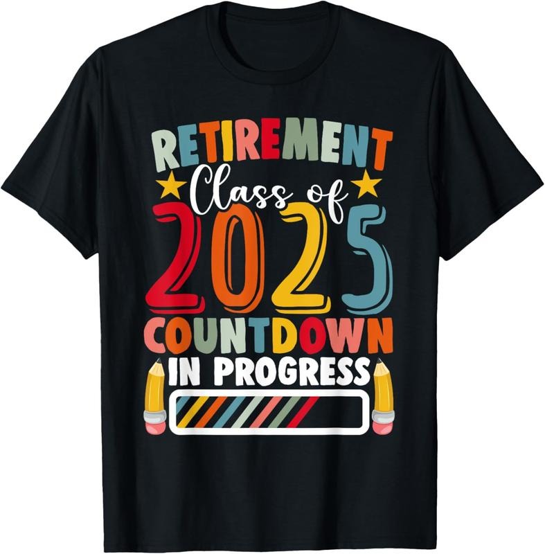 100% Cotton Funny Retirement Class of 2025 Countdown in Progress Teacher T-Shirtstyle{n002}2 Shirt Hoodie Sweatshirt