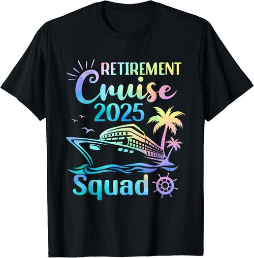 100% Cotton Funny Retirement Cruise 2025 Squad Tie Dye Retired Cruising T-Shirt Hoodie, Sweatshirt | PrintMintTees.com