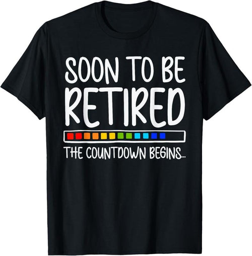 100% Cotton Funny Soon to Be Retired the Countdown Begins for Retirement T-Shirt Hoodie, Sweatshirt | PrintMintTees.com