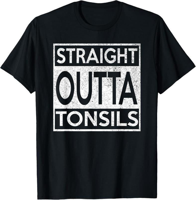 100% Cotton Funny Straight Outta Tonsils Removal Surgery Recovery T-Shirts, Hoodie, Sweatshirt