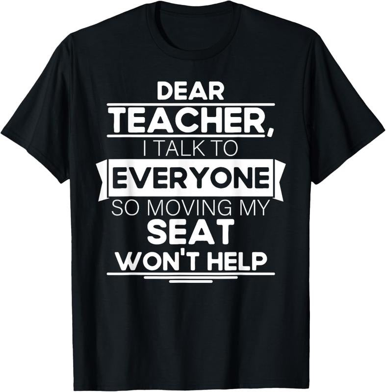 100% Cotton Funny Student School, Dear Teacher I Talk To Everyone T-Shirt Hoodie, Sweatshirt | PrintMintTees.com