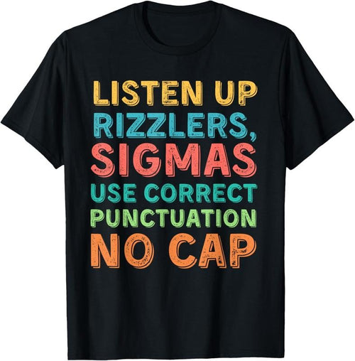 100% Cotton Funny Teacher English Use Punctuation - Listen Up Rizzlers T-Shirt Hoodie, Sweatshirt | PrintMintTees.com