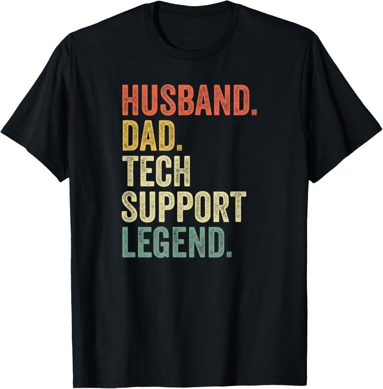 100% Cotton Funny Tech Support Dad Husband T-Shirts, Hoodie, Sweatshirt