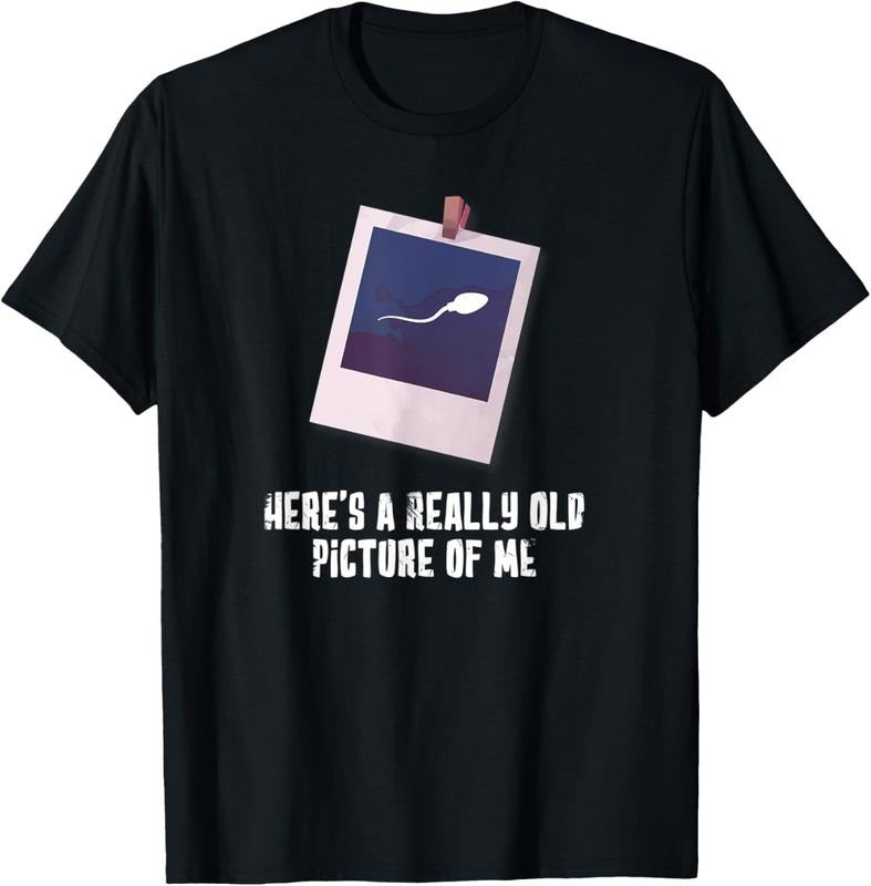 100% Cotton Funny Tee Here's A Really Old Picture Of Me T-Shirt Hoodie Sweatshirt | PrintMintTees.com