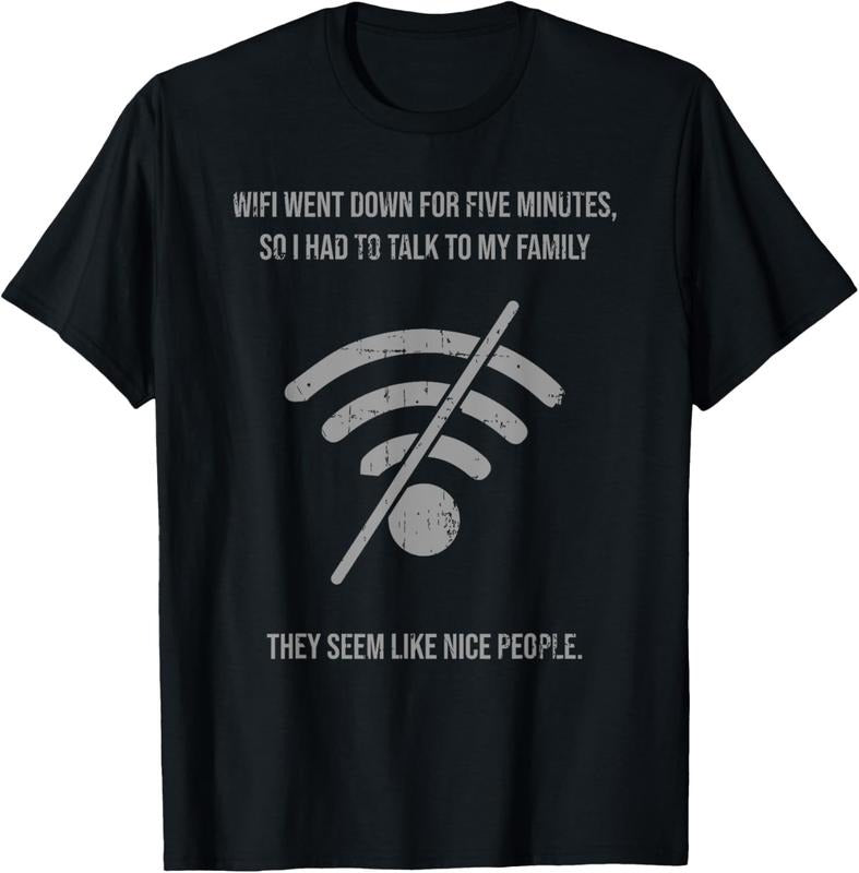 100% Cotton Funny Wifi Went Down Quote Computer Nerd Gift For Men Women T-Shirt Hoodie, Sweatshirt | PrintMintTees.com