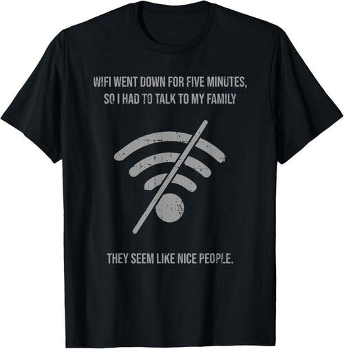 100% Cotton Funny Wifi Went Down Quote Computer Nerd Gift For Men Women T-Shirt Hoodie, Sweatshirt | PrintMintTees.com