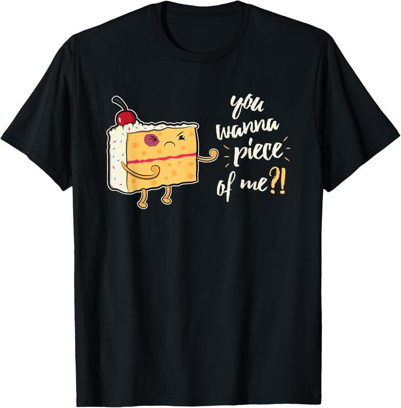 100% Cotton Funny You Wanna Piece Me Cake Bakers T-Shirts, Hoodie, Sweatshirt
