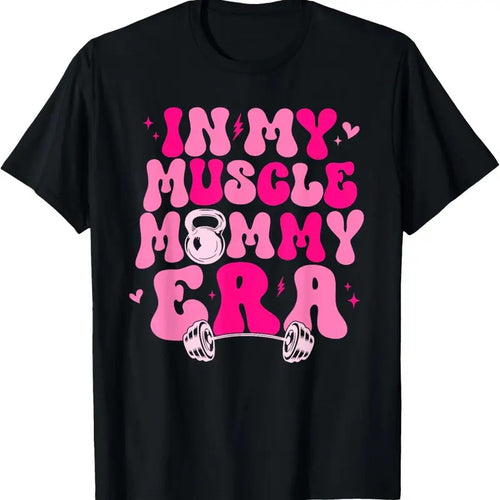 100% Cotton Funny in My Muscle Mommy Era Gym Workout Fitness Women Girls T-Shirt Hoodie Sweatshirt | PrintMintTees.com