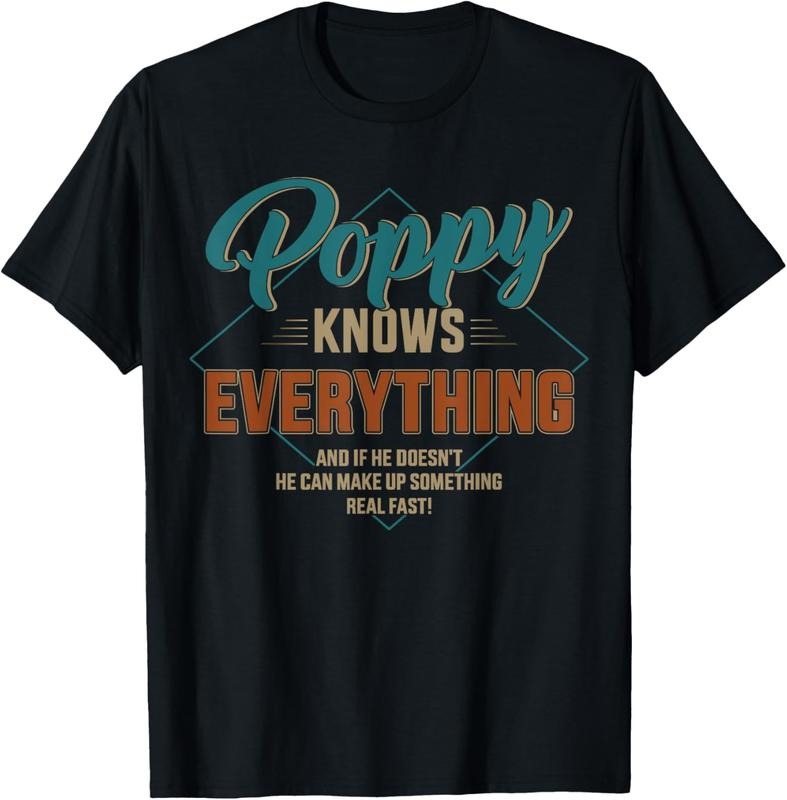 100% Cotton Funny Poppy Knows Everything Grandpa T-Shirts, Hoodie, Sweatshirt