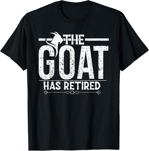 100% Cotton Funny retired the goat has retired Phenomenal Myth Retirees T-Shirt Hoodie Sweatshirt | PrintMintTees.com