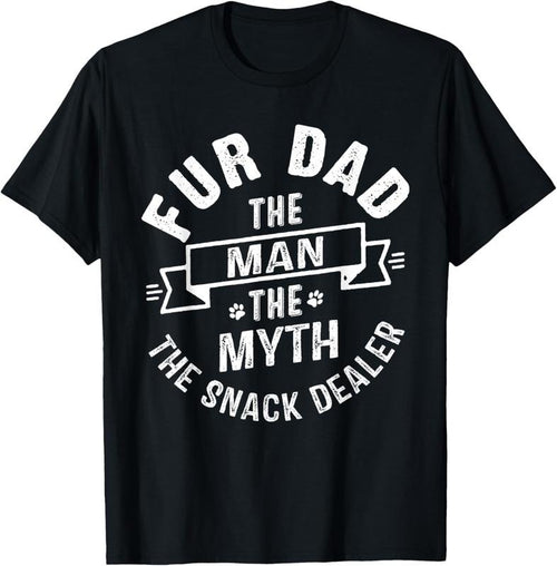100% Cotton Fur Dad Man Myth Snack Dealer Funny Paw Cat Dog Father's Day T-Shirt Hoodie Sweatshirt | PrintMintTees.com