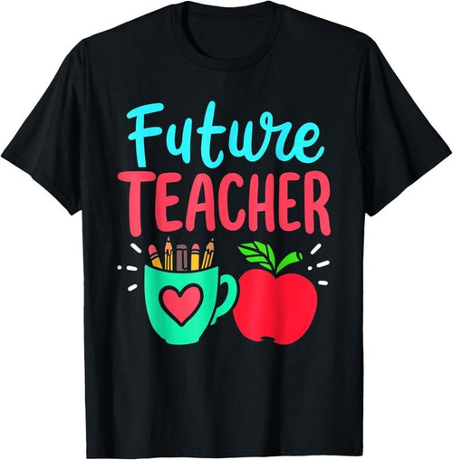 100% Cotton Future Teacher Education Student T-Shirt Hoodie Sweatshirt | PrintMintTees.com