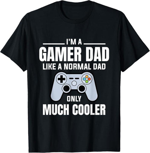 100% Cotton Gamer Dad Like A Normal Dad - Video Game Father T-Shirt Hoodie Sweatshirt | PrintMintTees.com