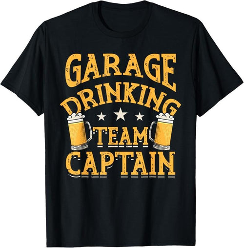 100% Cotton Garage Drinking Team Captain Beer Party Funny Drinker Gift T-Shirt Hoodie Sweatshirt | PrintMintTees.com