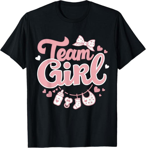 100% Cotton Gender Reveal Party Team Girl  Announcement T-Shirt Hoodie Sweatshirt | PrintMintTees.com