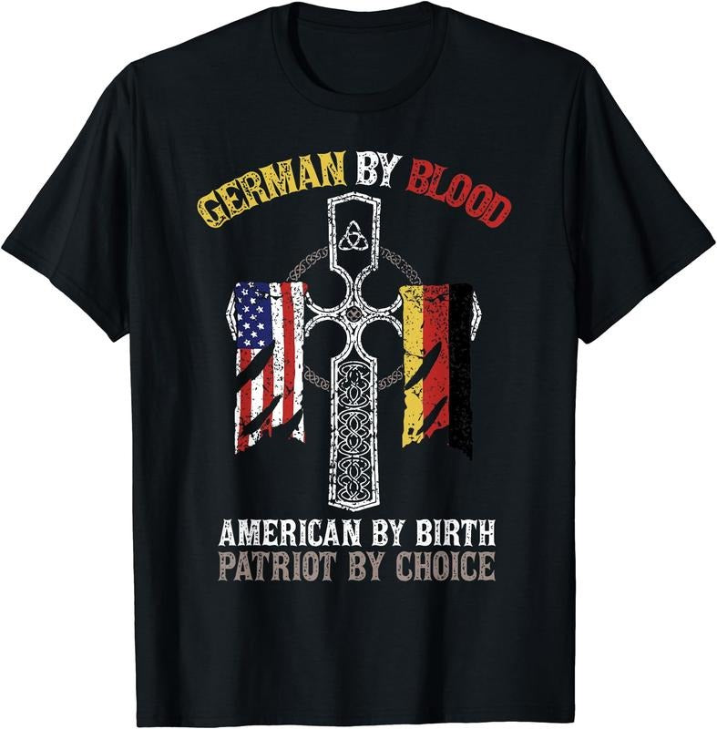 [100% Cotton]German By Blood American By Birth Patriot By Choice T-Shirt Hoodie Sweatshirt | PrintMintTees.com