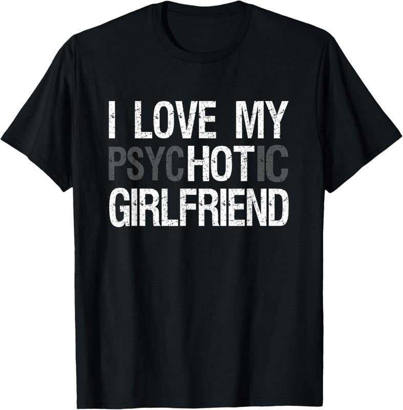 100% Cotton Girlfriend Shirt For Boyfriend Love My psycHOTic Girlfriend T-Shirt Hoodie Sweatshirt | PrintMintTees.com