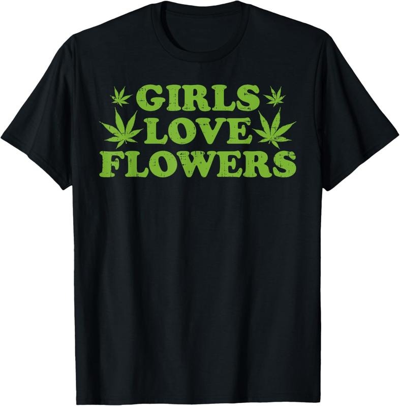 100% Cotton Love Flowers Weed Cannabis Funny Marijuana 420 T-Shirts, Hoodie, Sweatshirt