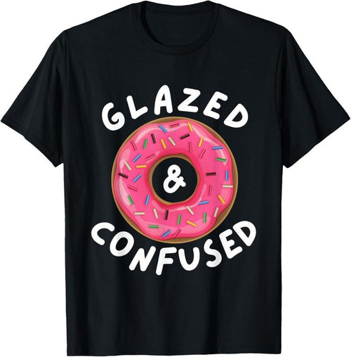 100% Cotton Glazed And Confused - Funny Donut Lover Gift T-Shirt Hoodie Sweatshirt | PrintMintTees.com