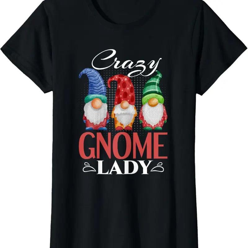 100% Cotton Gnome Shirt Funny Garden Gnome Lover Crazy Gnome Lady T-Shirt Hoodie, Sweatshirt | PrintMintTees.com